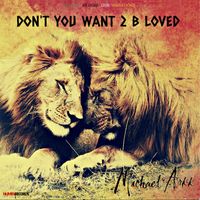 Michael Arkk - Don't You Want To Be Loved (Mark Angelo Remix)