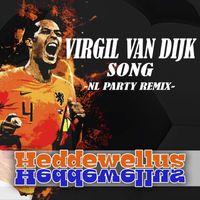 Heddewellus - Virgil Van Dijk Song (NL Party Remix)