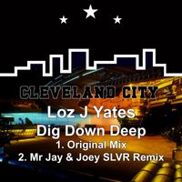 Loz J Yates - Dig Down Deep