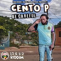 Cento p - Be Carefull (Single)