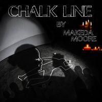Makeda Moore - Chalk Line