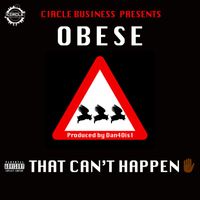Obese - That Can’t Happen (Explicit)