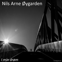 Nils Arne Øygarden - I min drøm