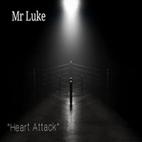 Mr Luke - Heart Attack