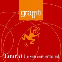 Graffiti - Taranai (...E son contento io)