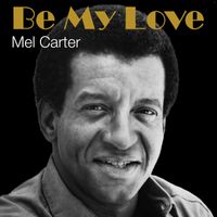 Mel Carter - Be My Love