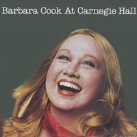 Barbara Cook - At Carnegie Hall