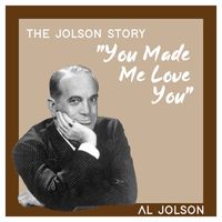Al Jolson - The Jolson Story "You Made Me Love You"