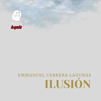 Emmanuel Cabrera Lagunas - Ilusión