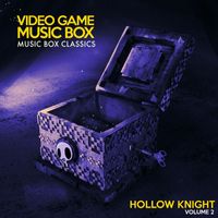 Video Game Music Box - Music Box Classics: Hollow Knight, Vol. 2