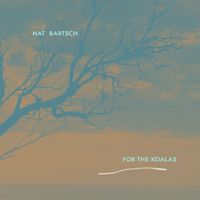 Nat Bartsch - For The Koalas