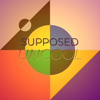 Various Artists - Supposed Uncool