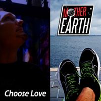 Mother Earth - Choose Love
