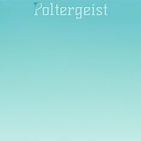 Various Artist - Poltergeist