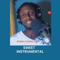 Oyema I Collins (O.I.C) - Sweet