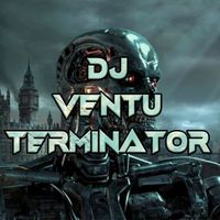 DJ Ventu - Terminator
