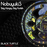 Nobuyuki.S - Stay Hungry Stay Foolish