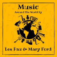 Mary Ford, Les Paul - Music around the World by Les Pau & Mary Ford (Explicit)