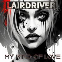 Lairdriver - My Kind of Love