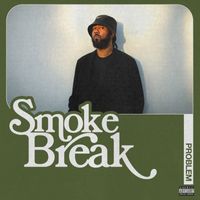 Problem - Smoke Break (Explicit)