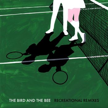 the bird and the bee - Recreational Remixes