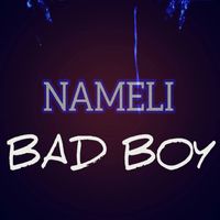 Nameli - BAD BOY (Explicit)