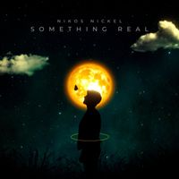 Nikos Nickel - Something Real