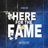 Zebulon - Here for the Fame
