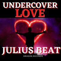 Julius Beat - Undercover Love