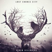 Last Chance City - A New Beginning