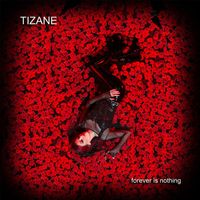 Tizane - Forever is Nothing (7-Inch Radio Mix)