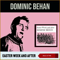 Dominic Behan - Easter Week & After (Album of 1958)