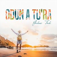 Joshua Tosh - Odun A Tu Ra