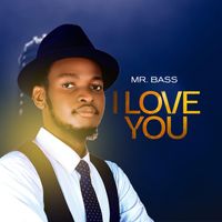 Mr. Bass - I Love You