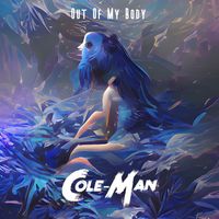 Cole-Man - Out Of My Body