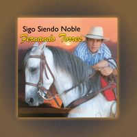 Fernando Torres - Sigo Siendo Noble