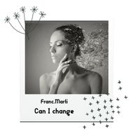 Franc.Marti - Can I change