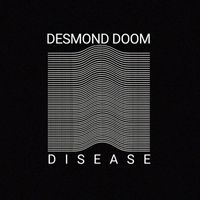 Desmond Doom - Disease