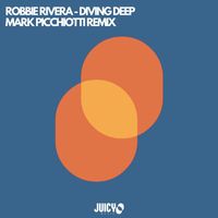 Robbie Rivera - Diving Deep (Mark Picchiotti Remix)