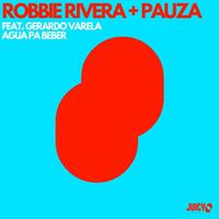 Robbie Rivera - Agua Pa Beber