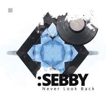 Sebby - Never Look Back