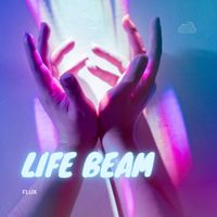 Flux - Life Beam