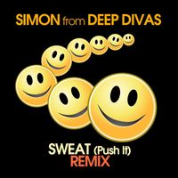 Simon From Deep Divas - Sweat (Push It) (Remix)