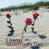 J. Ghost - Valentine's Day