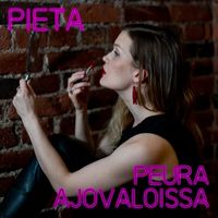 Pieta - Peura ajovaloissa