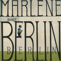 Marlene Dietrich - Berlin
