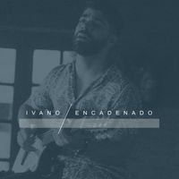 Ivano - Encadenado