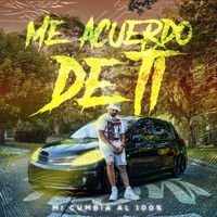 100% - Me Acuerdo de Ti