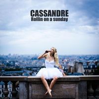 Cassandre - Rollin on a Sunday