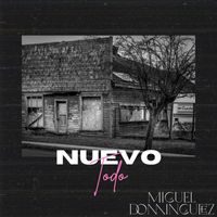 Miguel Dominguez - Todo Nuevo